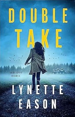 Double Take by Lynette Eason
